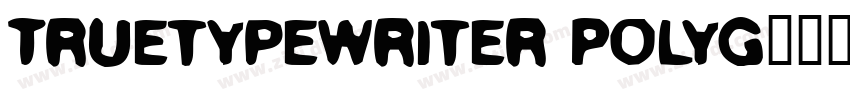 Truetypewriter Polyg字体转换